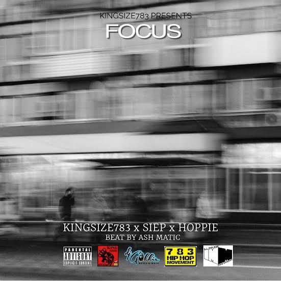 “FOCUS” – Kingsize783 feat. Hoppie & SIEP (Prod. AshMatic)